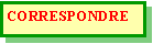 Zone de Texte: CORRESPONDRE